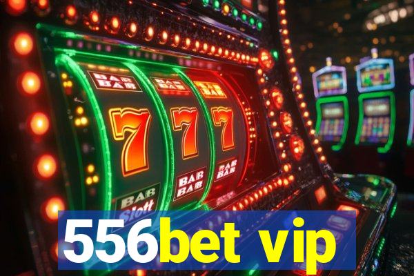 556bet vip